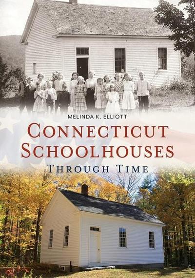 Connecticut Schoolhouses Through Time