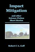 Impact Mitigation and other Science-Fiction Short Stories
