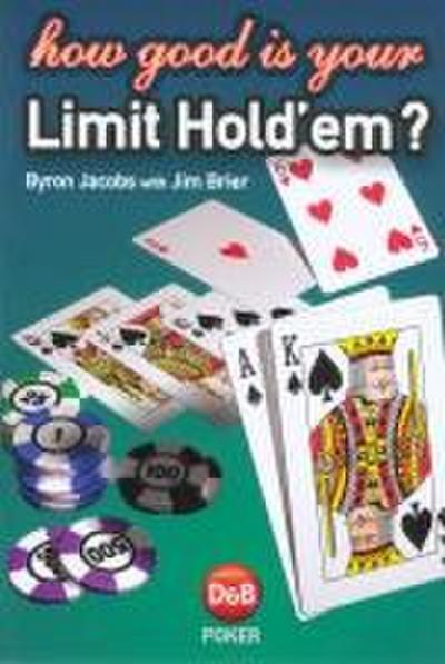 How Good Is Your Limit Hold’em?
