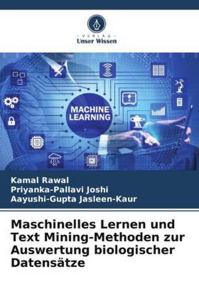 Maschinelles Lernen und Text Mining-Methoden zur Auswertung biologischer Datensätze