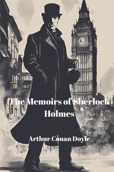 The Memoirs of Sherlock Holmes (Annotated)