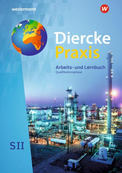 Diercke Praxis SII. Schulbuch. Qualifikationsphase. Arbeits- und Lernbuch. Alle Bundesländer außer Hessen, Bayern