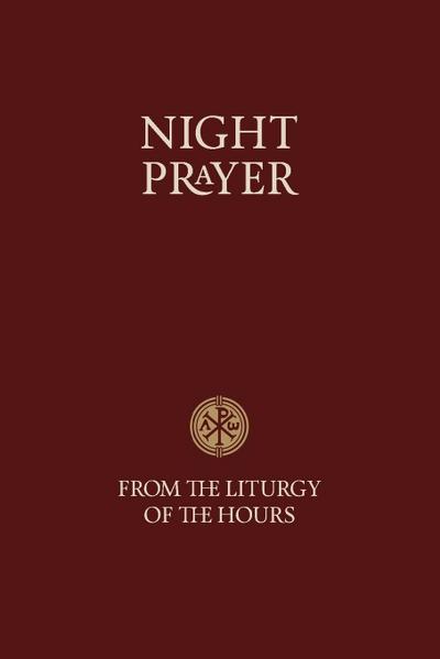 Night Prayer - From the Liturgy of the Hours