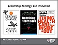 Leadership, Strategy, and Innovation: Health Care Collection (8 Items)