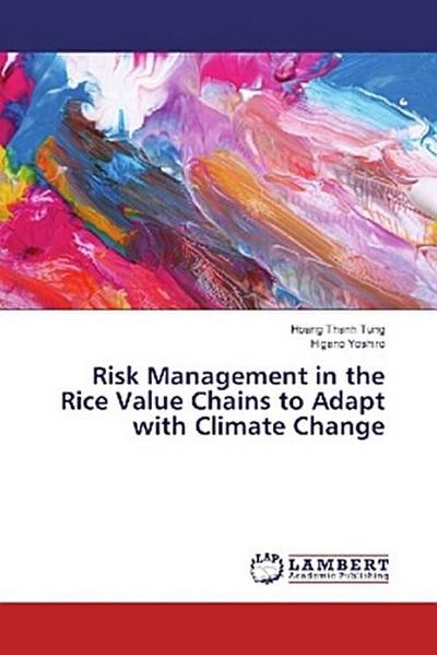 Risk Management in the Rice Value Chains to Adapt with Climate Change