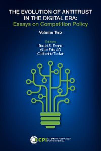 THE EVOLUTION OF ANTITRUST IN THE DIGITAL ERA - Vol. Two