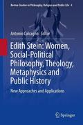 Edith Stein: Women, Social-Political Philosophy, Theology, Metaphysics and Public History
