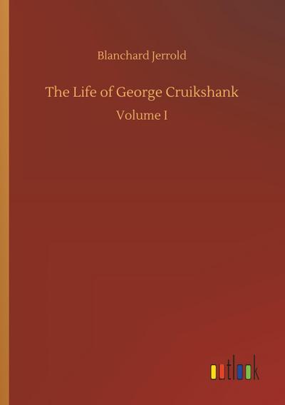 The Life of George Cruikshank