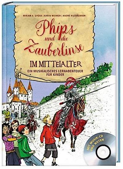 Phips und die Zauberlinse im Mittelalter, m. Audio-CD