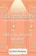 Enlighten Me