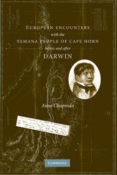 European Encounters with the Yamana People of Cape Horn, Before and After Darwin