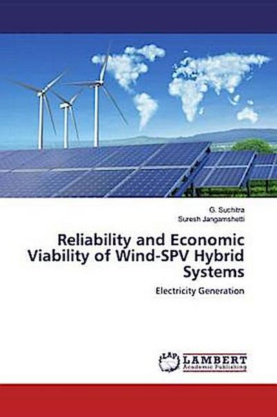 Reliability and Economic Viability of Wind-SPV Hybrid Systems