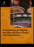 A consciência do impacto nas obras de Cruz e Sousa e de Lima Barreto