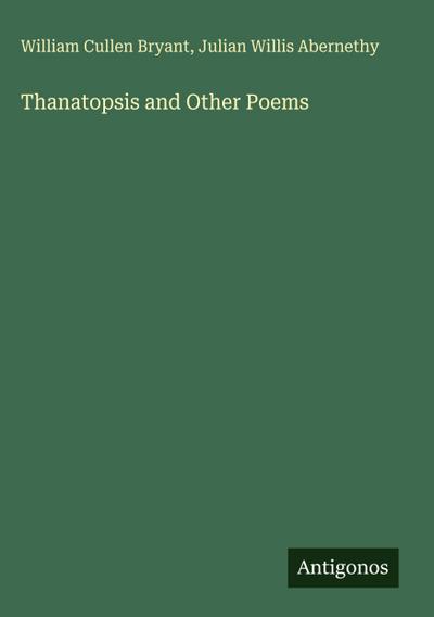 Thanatopsis and Other Poems