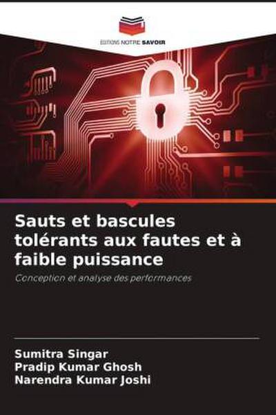 Sauts et bascules tolérants aux fautes et à faible puissance