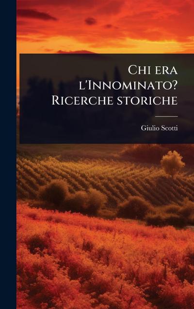 Chi era l’Innominato? Ricerche storiche