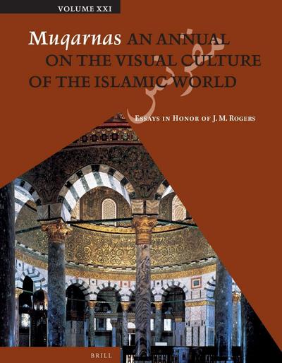 Muqarnas, Volume 21