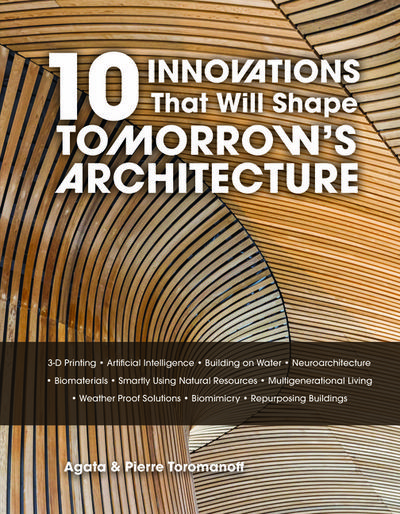 10 Innovations That Will Shape Tomorrow’s Architecture