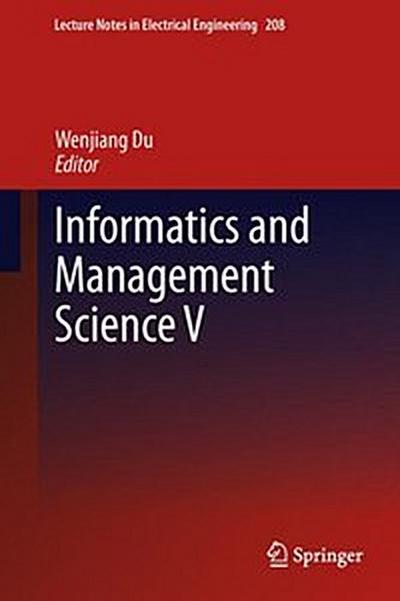 Informatics and Management Science V