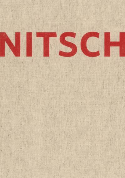 Hermann Nitsch. Das Gesamtkunstwerk des Orgien Mysterien Theaters