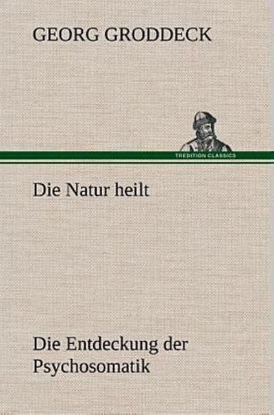 Die Natur heilt