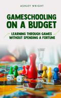 Gameschooling on a Budget