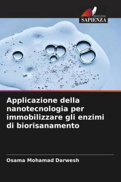 Applicazione della nanotecnologia per immobilizzare gli enzimi di biorisanamento