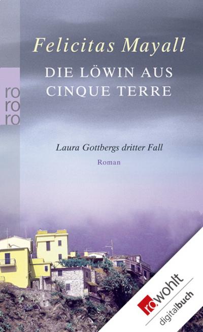 Die Löwin aus Cinque Terre: Laura Gottbergs dritter Fall