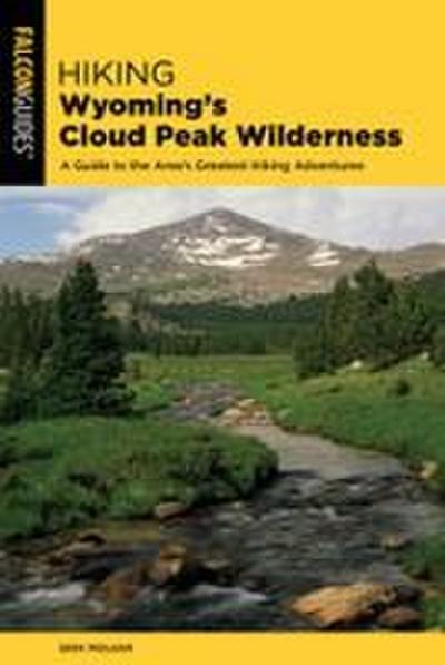Hiking Wyoming’s Cloud Peak Wilderness