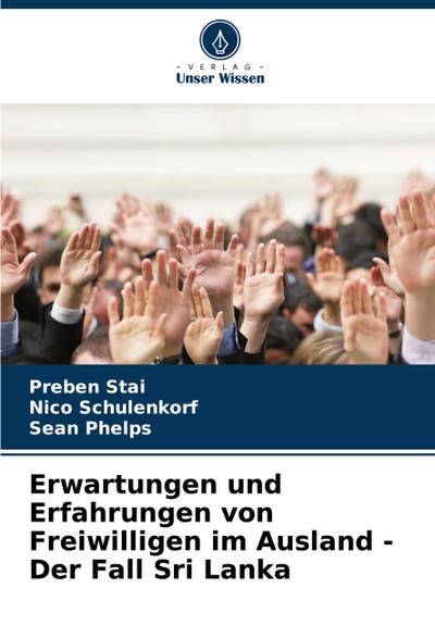 Erwartungen und Erfahrungen von Freiwilligen im Ausland - Der Fall Sri Lanka