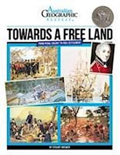 Aust Geographic History Towards A Free Land
