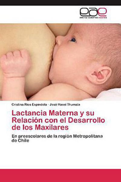 Lactancia Materna y su Relación con el Desarrollo de los Maxilares