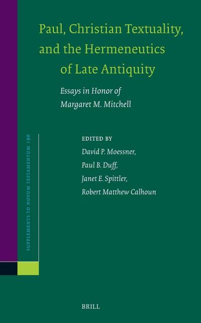 Paul, Christian Textuality, and the Hermeneutics of Late Antiquity