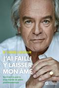 J’ai failli y laisser mon âme
