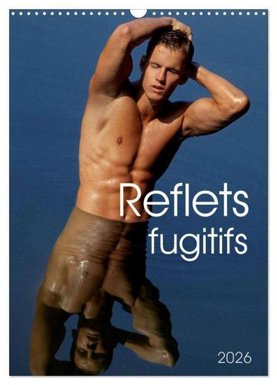 Reflets fugitifs (Calendrier mural 2026 DIN A3 horizontal), CALVENDO calendrier mensuel - Malestockphoto Malestockphoto