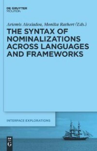 The Syntax of Nominalizations across Languages and Frameworks