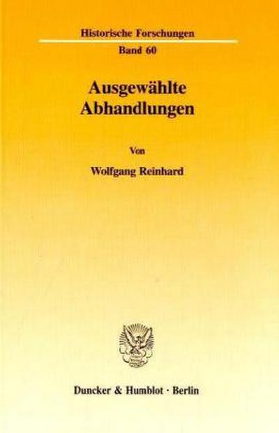 Ausgewählte Abhandlungen. - Wolfgang Reinhard