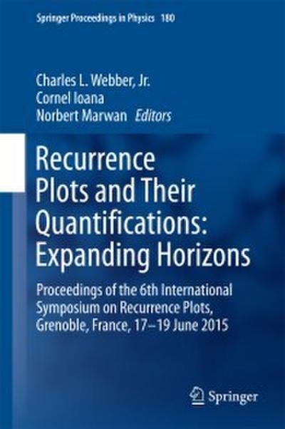 Recurrence Plots and Their Quantifications: Expanding Horizons