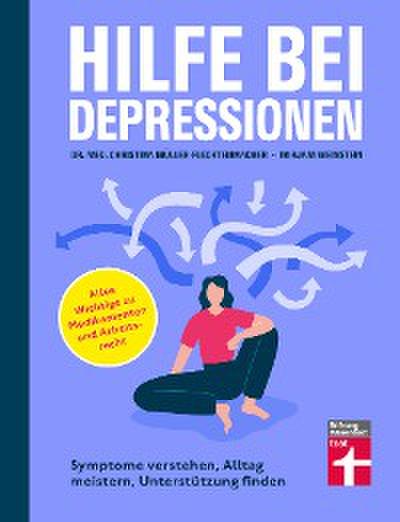 Hilfe bei Depressionen - Ratgeber zum Umgang mit Depressionen