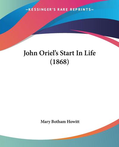 John Oriel’s Start In Life (1868)