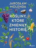 Rośliny, które zmieniły historię