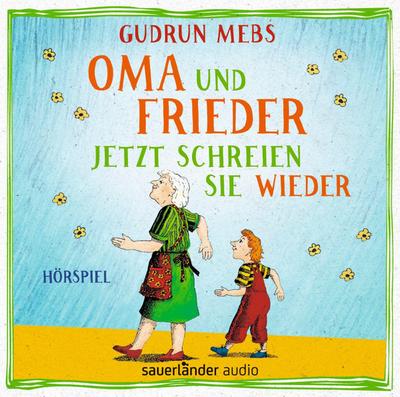 Oma und Frieder - Jetzt schreien sie wieder, 1 Audio-CD