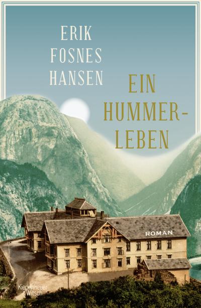 Ein Hummerleben; Fosnes Hansen, Ein Hummerleben; Roman; Übers. v. Schmidt-Henkel, Hinrich; Deutsch