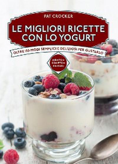 Le migliori ricette con lo yogurt