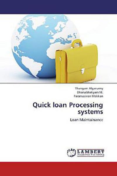Quick loan Processing systems