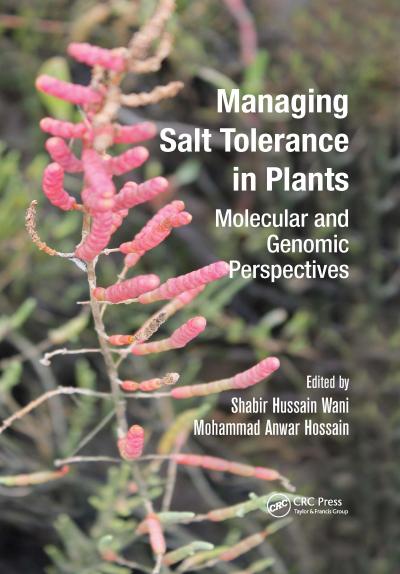 Managing Salt Tolerance in Plants