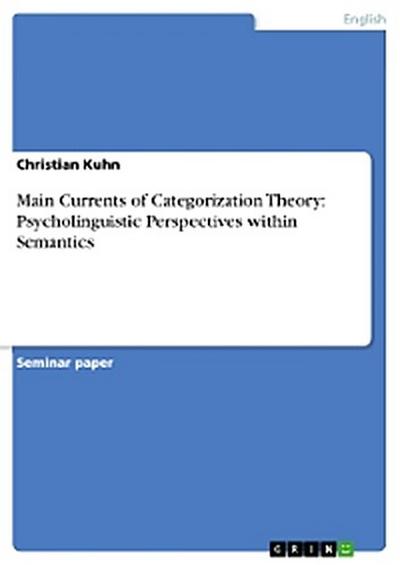 Main Currents of Categorization Theory: Psycholinguistic Perspectives within Semantics