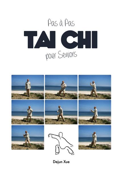Le Tai Chi Pour Seniors, Pas a Pas