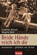 Beide Hände reich ich dir: Geschwister - glücklich, wer sie hat