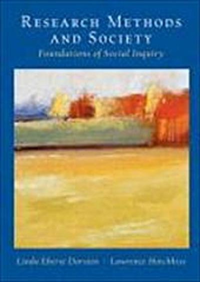 Research Methods and Society: Foundations of Social Inquiry by Dorsten, Linda...